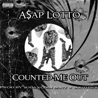 Counted Me Out by A$AP Lotto