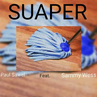 SUAPER (Versión instrumental) by Paul Sawel