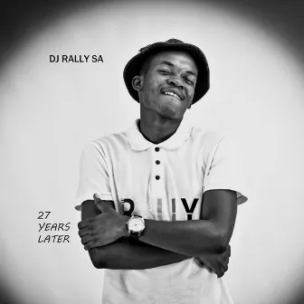 27 Years Later by DJ Rally SA