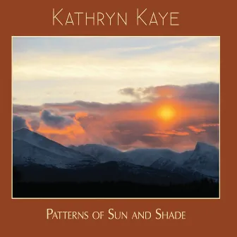 Patterns of Sun and Shade by Kathryn Kaye