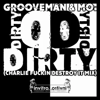 Dirty (Charlie Fuckin Destroy It Mix) by MO.