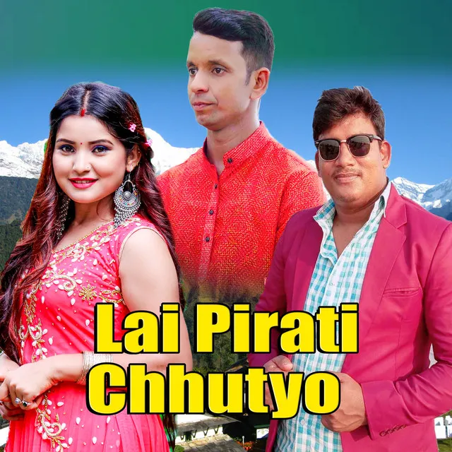 Lai Pirati Chhutyo