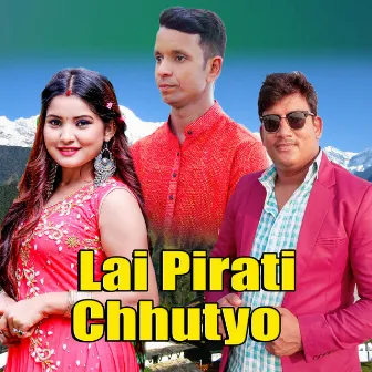 Lai Pirati Chhutyo by Ram Shilal