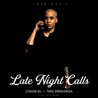 Late Night Calls, Pt.2 by Lyquid DJ