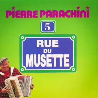 Rue du musette, vol. 5 by Pierre Parachini