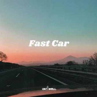 Fast Car by UNWELL