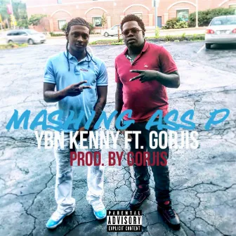 Mashig Ass P (feat. Mack Daddy Gorjis) by YBN Kenny