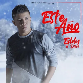 Este Año by Eddy El Disci