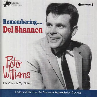 Remembering Del Shannon by Peter Williams