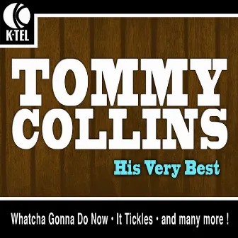 Tommy Collins - His Very Best by Tommy Collins