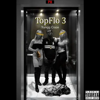 TopFlo 3 by Yungg Craze