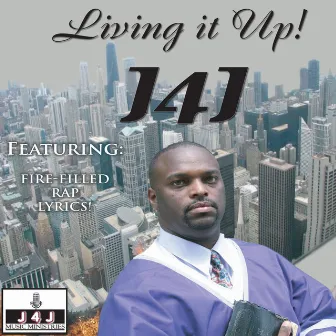 Living It Up by J4J