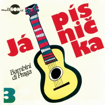 Já Písnička, Vol. 3 by Bambini Di Praga