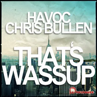 Thats Wassup by Chris Bullen