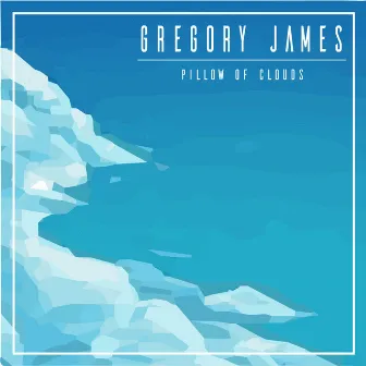 Pillow of Clouds by Gregory James