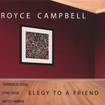 Elegy To A Friend by Royce Campbell