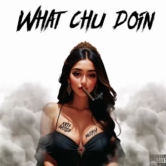 What Chu Doin by KRI$ WOOD$