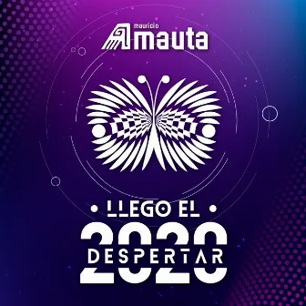 Llego El Despertar 2020 by Mauricio Amauta