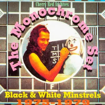 Black and White Minstrels: 1975-1979 by The Monochrome Set