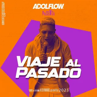 Viaje Al Pasado by Adolflow