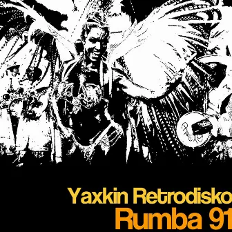 Rumba 91 by Yaxkin Retrodisko