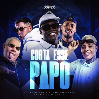 Corta Esse Papo by Dj Lc