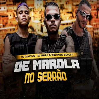 De Marola no Serrão by Mc Davin 2D