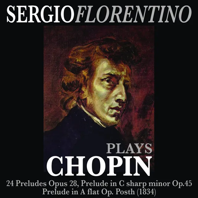 Chopin: 24 Preludes: Prelude in C sharp minor - Prelude in A Flat Op.Posth (1834) (Remastered)