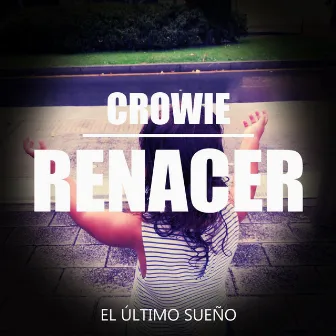 Renacer by Crowie