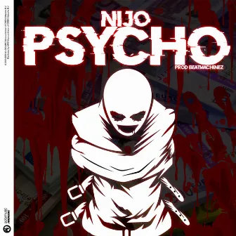 Psycho by Nijo