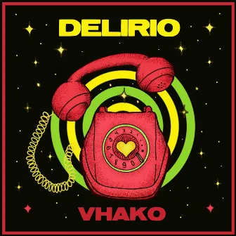 Delirio by VHAKO