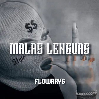 Malas Lenguas by Flowaryg