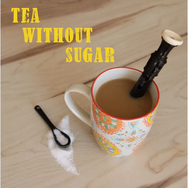 Tea Without Sugar