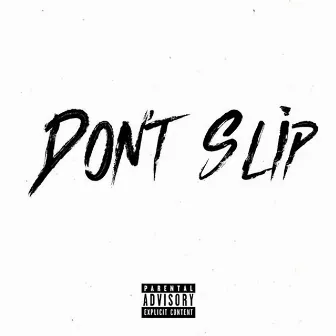 Don't Slip by SJ