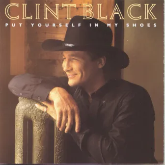 Put Yourself In My Shoes by Clint Black