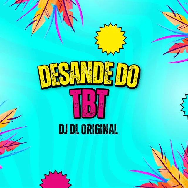 DESANDE DO TBT - EletroFunk