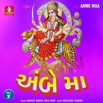 Ambe Maa, Vol. 2 by Nilu Dave