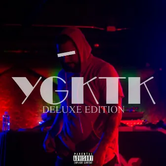 Ygktk (Deluxe Edition) by TK