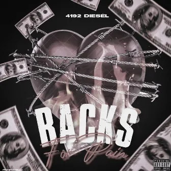 Racks For Pain by 4192 Diesel