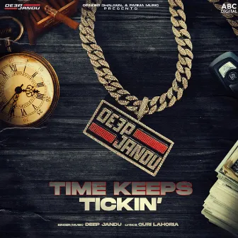 Time Keeps Tickin' by Guri Lahoria