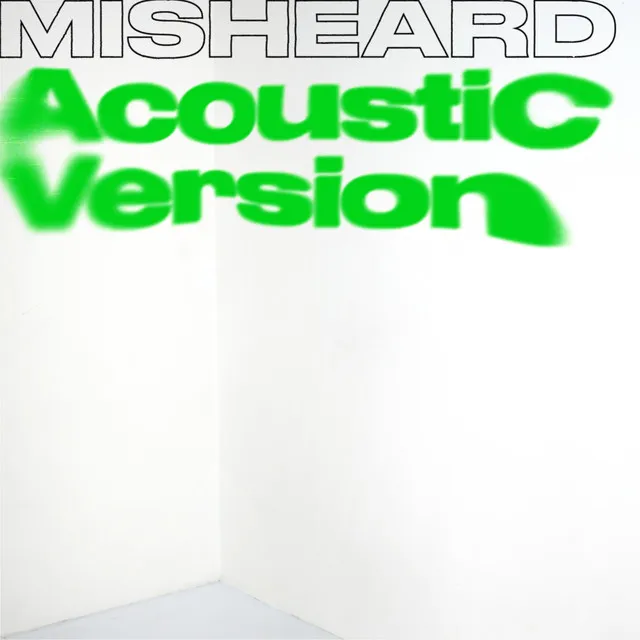 Misheard (Acoustic Version)