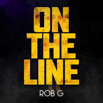 On the Line by Rob G