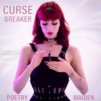 Curse Breaker by Poetry Maiden