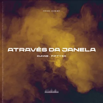 Através da Janela by Dukais