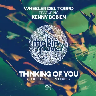 Thinking Of You (Doug Gomez Remixes) by Wheeler del Torro