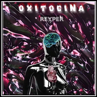 Oxitocina by Reyper