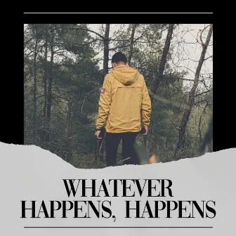 Whatever Happens Happens by Solitude Beats