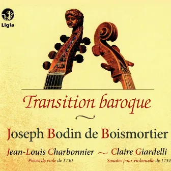 Transition baroque : Joseph Bodin de Boismortier (Trente et Unième œuvre & Œuvre Cinquantième) by Claire Giardelli