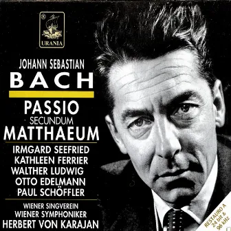 Bach: Passio Sedundum Matthaeum by Irmgard Seefried