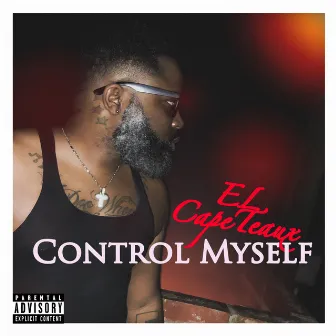 Control Myself by El Capeteaux